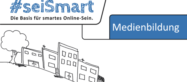 Unser neues Medienprojekt in Schulen – #seiSmart